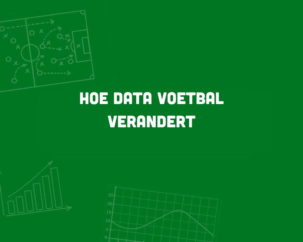 hoe data voetbal verandert blog